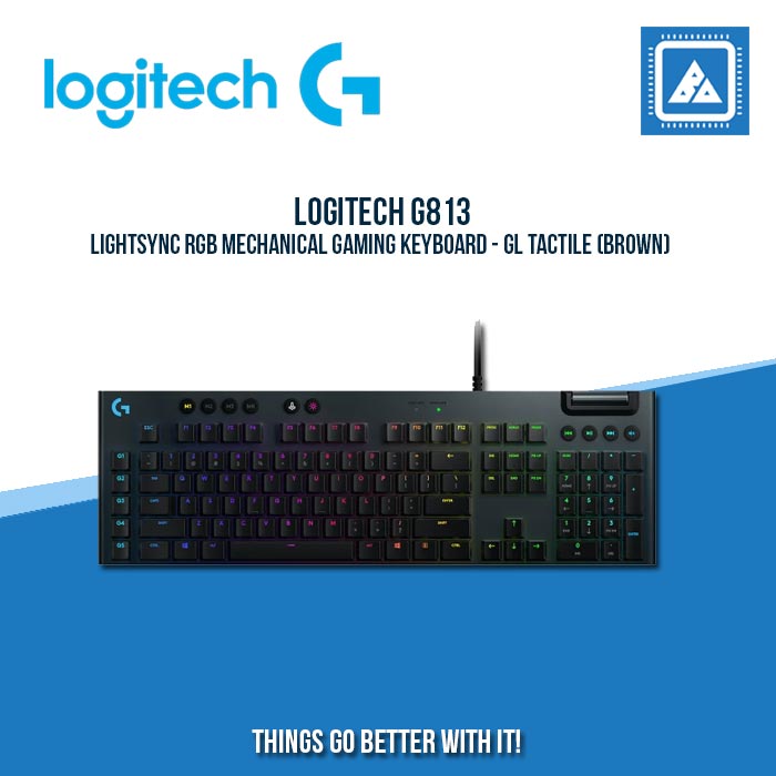 LOGITECH G813 LIGHTSYNC RGB MECHANICAL GAMING KEYBOARD - GL TACTILE BROWN | WHITE LOGITECH G813 LIGHTSYNC RGB MECHANICAL GAMING KEYBOARD - GL TACTILE BROWN | WHITE